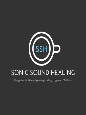 cover image of SONIC SOUND HEALING--KLANGHEILUNG